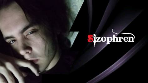 Sizophren kimdir